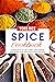 Spice Cookbook: Learn How t...