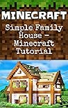 Minecraft: Simple Family House - Minecraft Tutorial