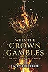When The Crown Gambles