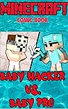 Minecraft comic book: BABY HACKER vs. BABY PRO