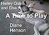 A Time to Play by Diane Henson