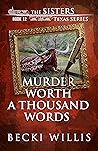 Murder Worth a Thousand Words by Becki Willis
