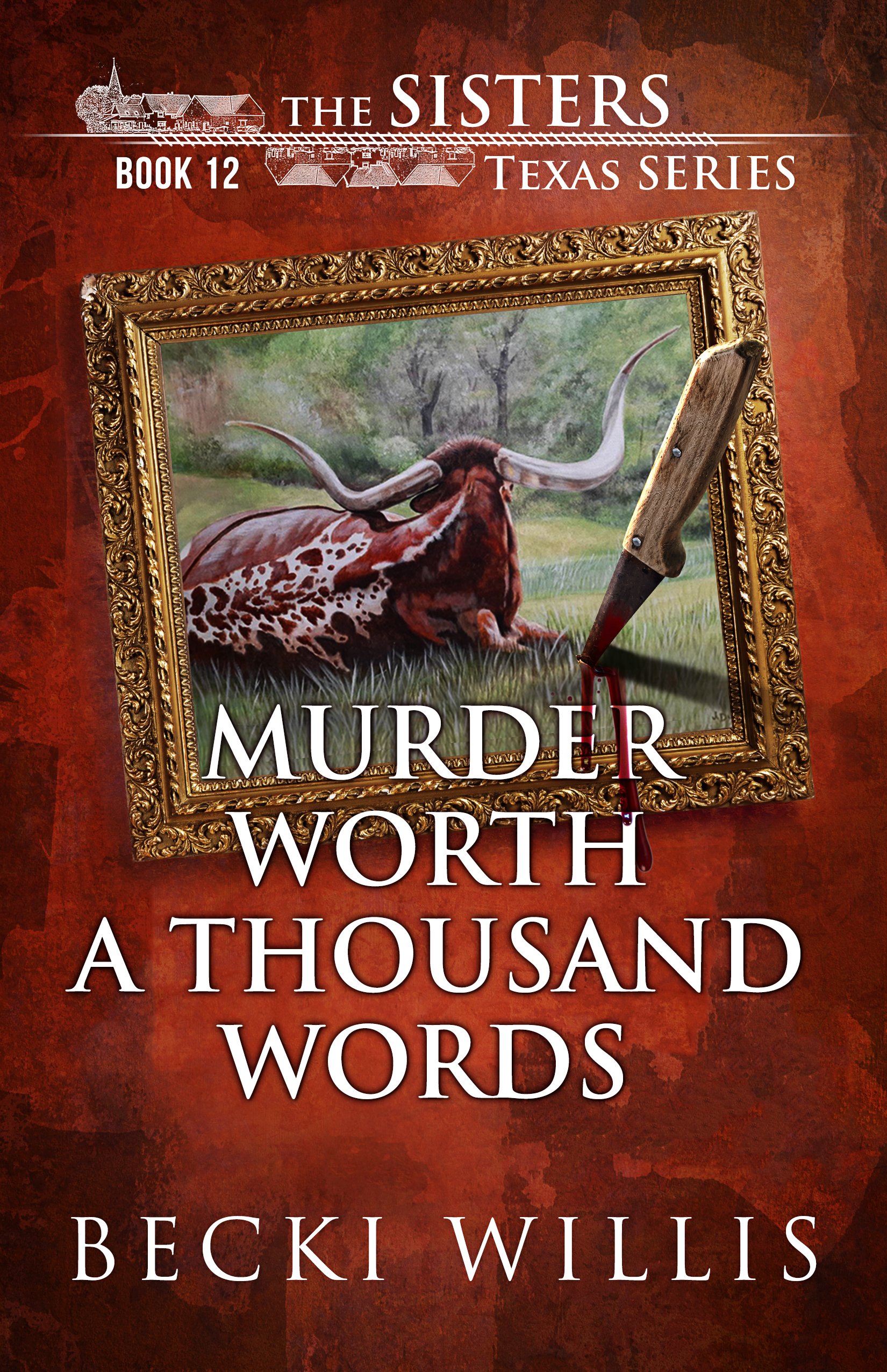 Murder Worth a Thousand Words (The Sisters, Texas #12)