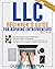 LLC Beginner’s Guide for Aspiring Entrepreneurs: All You Need to Start Your Own Limited Liability Company. Manage Your Accounting and Maximize the Tax Benefits Allowed to Grow Your Business
