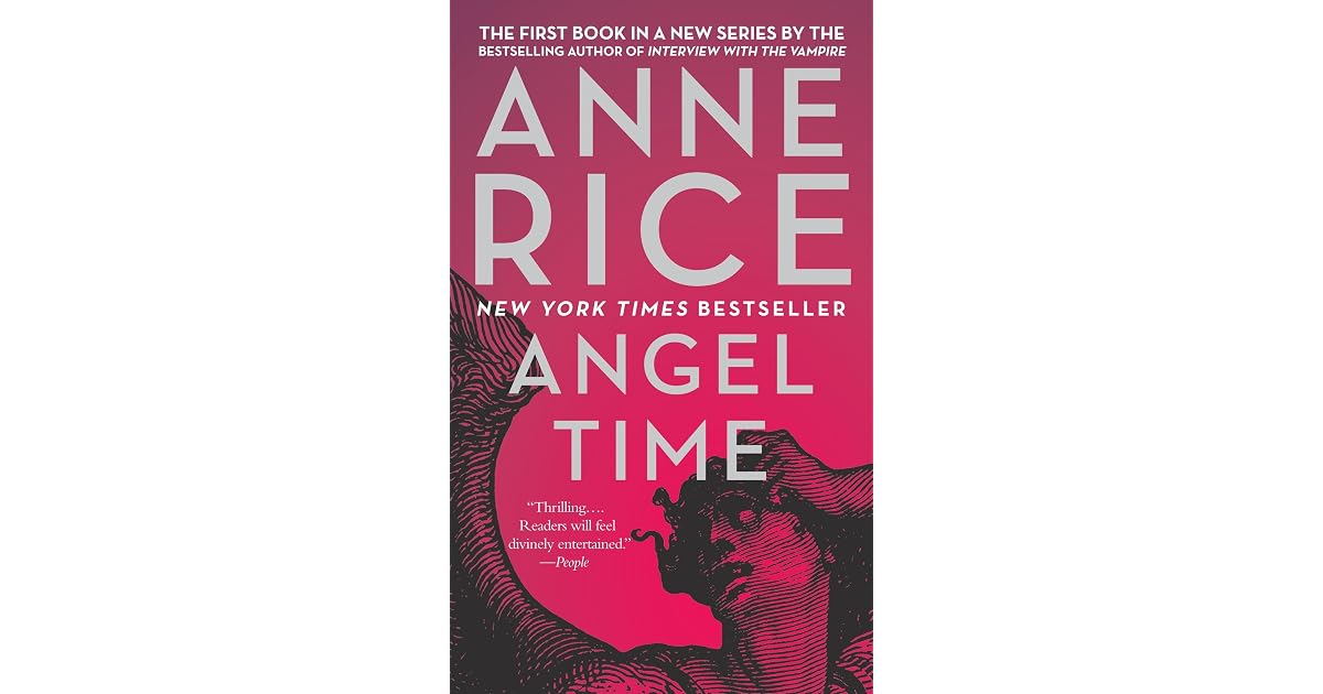 Angel Time (The Songs of the Seraphim, #1) by Anne Rice
