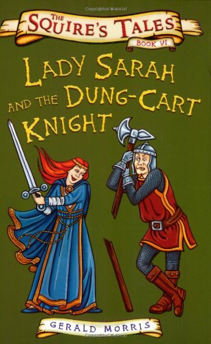 Lady Sarah And The Dung Cart Knight (Squire's Tales)