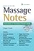 Massage Notes: A Pocket Guide to Assessment & Treatment