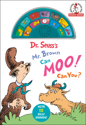 Dr. Seuss's Mr. Brown Can Moo! Can You? With 12 Silly Sounds!: An Interactive Read and Listen Book (Dr. Seuss Sound Board Books)