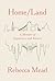 Home/Land: A Memoir of Depa...