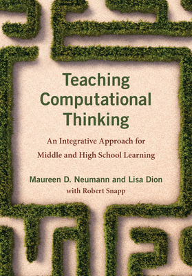 Teaching Computational Thinking: An Integrative Approach for Middle and High School Learning (Paperback)