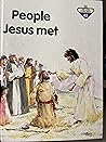 People Jesus Met (The Lion Story Bible)