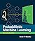 Probabilistic Machine Learn...