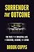 Surrender The Outcome by Brook Cupps