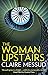 The Woman Upstairs