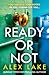Ready or Not