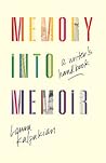 Memory into Memoir: A Writer's Handbook Memory into Memoir: A Writer's Handbook