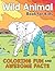 Wild Animal Book for Kids: Coloring Fun and Awesome Facts (A Did You Know? Coloring Book)