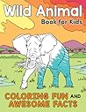 Wild Animal Book for Kids by Katie Henries-Meisner
