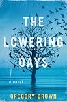 The Lowering Days...