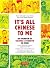 It's All Chinese To Me: An Overview of Culture & Etiquette in China (Tuttle Specials)