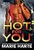 Hot for You (Turn Up The He...