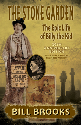 The Stone Garden: The Epic Life of Billy The Kid: 20th Anniversary Edition with New Material from the Author (Five Star Western Series)