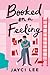 Booked on a Feeling A Novel by Jayci Lee