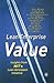 Lean Enterprise Value: Insights from MIT's Lean Aerospace Initiative
