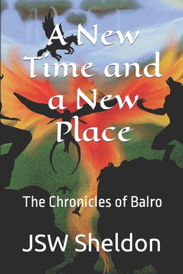 A New Time and a New Place (Chronicles of Balro)