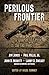 Perilous Frontier by John D. Nesbitt