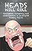 Heads Will Roll by Niall Allsop