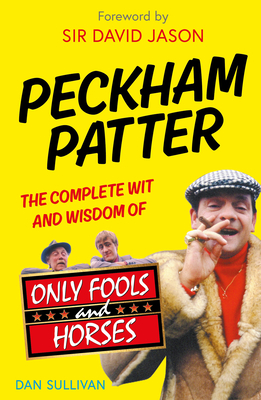 Peckham Patter: The Wit and Wisdom of Only Fools