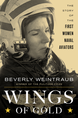 Wings of Gold: The Story of the First Women Naval Aviators (Hardcover)