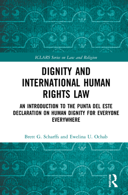 Dignity and International Human Rights Law (ICLARS Series on Law and Religion)
