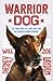 Warrior Dog (Young Readers Edition): The True Story of a Navy SEAL and His Fearless Canine Partner