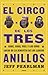 El Circo de los Tres Anillos; Kobe, Shaq, Phil y Los Años Locos de la Dinastía de los Lakers