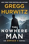 The Nowhere Man: An Orphan X Novel (Orphan X, 2)
