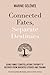 Connected Fates, Separate Destinies by Marine Sélénée Connected Fates, Separate Destinies by Marine Sélénée
