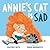 Annie's Cat Is Sad