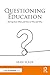 Questioning Education: Movi...