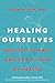 Healing Ourselves: Biofield...