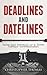 Deadlines and Datelines by Christopher Thomas