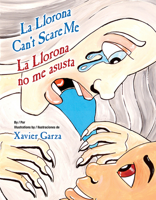 La Llorona Can't Scare Me / La Llorona No Me Asusta (English and Spanish Edition)