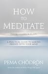 How to Meditate: ...