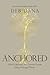 Anchored: How to Befriend Y...