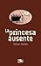 La princesa ausente (Colecc...
