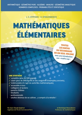 Mathématiques élémentaires: Toutes les maths du secondaire en un seul volume avec une introduction aux maths sup' (French Edition)