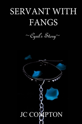 Servant With Fangs: Cyril's Story