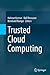 Trusted Cloud Computing