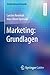 Marketing: Grundlagen (Studienwissen kompakt) (German Edition)